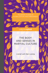 The Body and Senses in Martial Culture