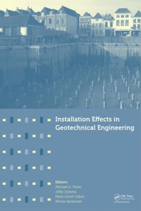 Installation Effects in Geotechnical Engineering