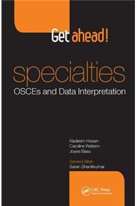 Get Ahead! Specialties: Osces and Data Interpretation