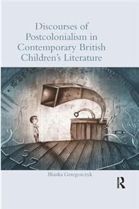 Discourses of Postcolonialism in Contemporary British Children's Literature