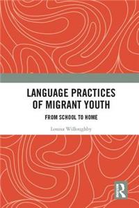 Language Practices of Migrant Youth