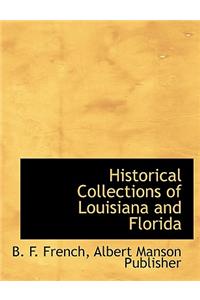 Historical Collections of Louisiana and Florida