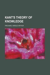 Kant's Theory of Knowledge