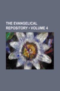 The Evangelical Repository (Volume 4)