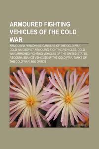 Armoured Fighting Vehicles of the Cold War