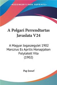 A Polgari Perrendtartas Javaslata V24