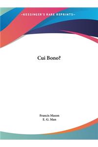 Cui Bono?
