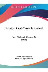 Principal Roads Through Scotland