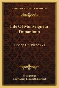 Life Of Monseigneur Dupanloup