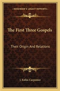 The First Three Gospels