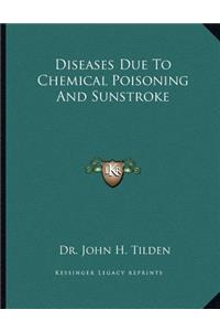 Diseases Due to Chemical Poisoning and Sunstroke