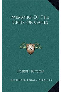 Memoirs of the Celts or Gauls