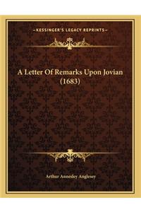 A Letter Of Remarks Upon Jovian (1683)