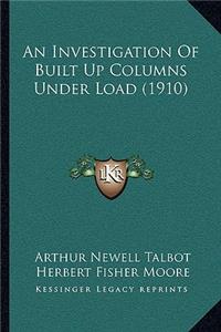 An Investigation of Built Up Columns Under Load (1910)