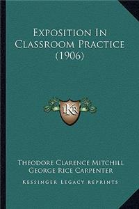 Exposition In Classroom Practice (1906)
