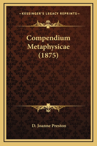 Compendium Metaphysicae (1875)