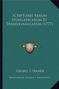 Scriptores Rerum Hungaricarum Et Transilvanicarum (1777)