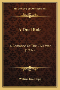 Dual Role