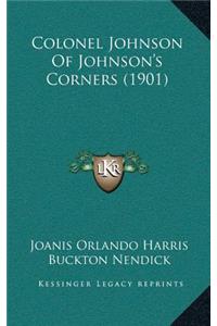 Colonel Johnson Of Johnson's Corners (1901)