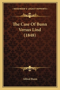Case Of Bunn Versus Lind (1848)