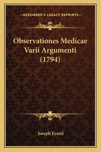 Observationes Medicae Varii Argumenti (1794)