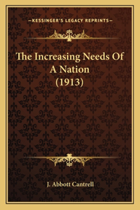 Increasing Needs Of A Nation (1913)