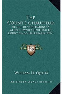 The Count's Chauffeur: Being The Confessions Of George Ewart Chauffeur To Count Bindo Di Ferraris (1907)