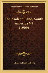 Andean Land, South America V2 (1909)