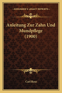 Anleitung Zur Zahn Und Mundpflege (1900)