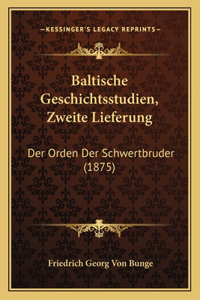 Baltische Geschichtsstudien, Zweite Lieferung