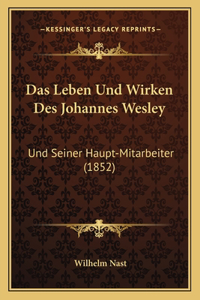 Leben Und Wirken Des Johannes Wesley