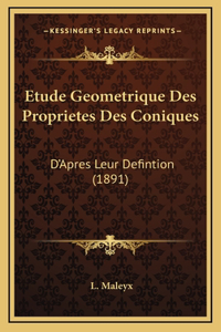 Etude Geometrique Des Proprietes Des Coniques