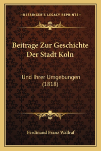 Beitrage Zur Geschichte Der Stadt Koln