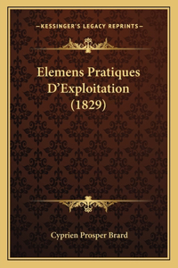 Elemens Pratiques D'Exploitation (1829)