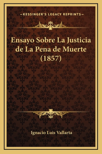 Ensayo Sobre La Justicia de La Pena de Muerte (1857)