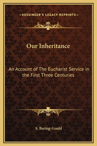 Our Inheritance