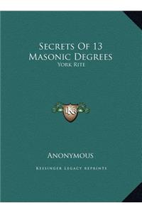 Secrets of 13 Masonic Degrees