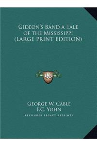 Gideon's Band a Tale of the Mississippi