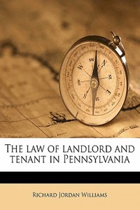 The Law of Landlord and Tenant in Pennsylvania