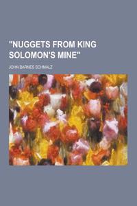 Nuggets from King Solomon's Mine