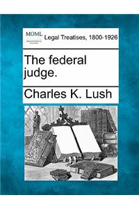 Federal Judge.