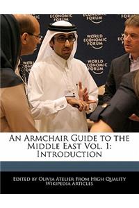 An Armchair Guide to the Middle East Vol. 1