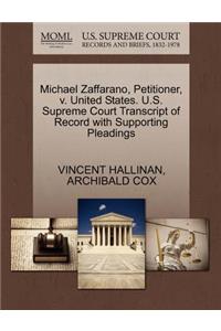 Michael Zaffarano, Petitioner, V. United States. U.S. Supreme Court Transcript of Record with Supporting Pleadings