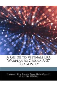 A Guide to Vietnam Era Warplanes