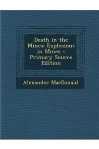 Death in the Mines; Explosions in Mines
