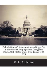 Calculation of Transient Soundings for a Coincident Loop System (Program Tcoloop)