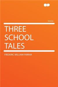 Three School Tales