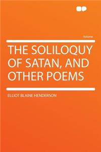 The Soliloquy of Satan, and Other Poems