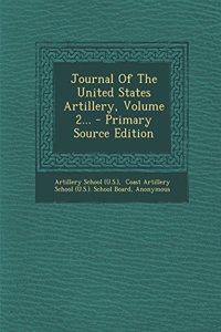 Journal of the United States Artillery, Volume 2...