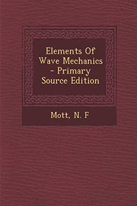 Elements of Wave Mechanics